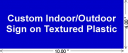 Textured Indoor/Outdoor Plastic Sign - PS2